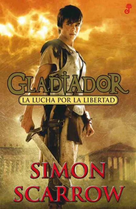 La Lucha por la Libertad. Gladiador
