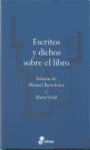 ESCRITOS Y DICHOS SOBRE EL LIBRO