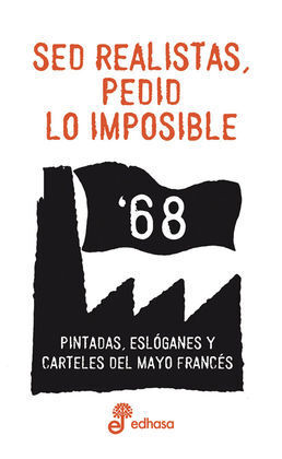 SED REALISTAS, PEDID LO IMPOSIBLE
