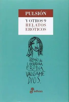 Pulsion y Otros 9 Relatos Eroticos