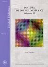 PINTURA DE LOS SIGLOS XIX Y XX VOL.III