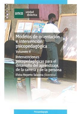 MODELOS DE ORIENTACIÓN E INTERVENCIÓN PSICOPEDAGÓGICA. VOL.2. INTERVENCIONES PSI