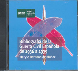 BIBLIOGRAFÍA DE LA GUERRA CIVIL ESPAÑOLA DE 1936 A 1939