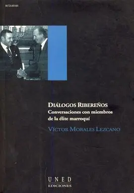 Diálogos Ribereños. Conversaciones con Miembros de la Élite Marroquí