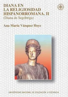 Diana en la Religiosidad Hispanorromana. Ii (Diana de Segóbriga)