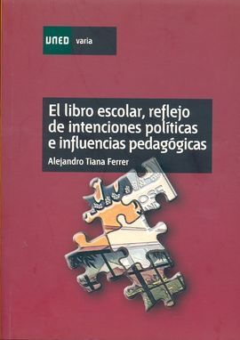 EL LIBRO ESCOLAR, REFLEJO DE INTENCIONES POLÍTICAS E INFLUENCIAS PEDAGÓGICAS