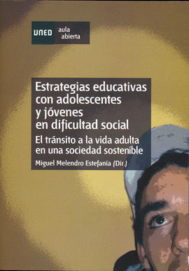ESTRATEGIAS EDUCATIVAS CON ADOLESCENTES Y JÓVENES EN DIFICULTAD SOCIAL. EL TRÁNS