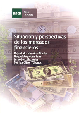 SITUACIÓN Y PERSPECTIVAS DE LOS MERCADOS FINANCIEROS