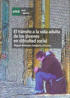 El Tránsito a la Vida Adulta de los Jóvenes en Dificultad Social