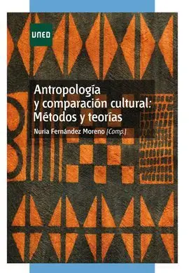 Antropología y Comparación Cultural: Métodos y Teorías