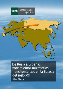 DE RUSIA A ESPAÑA: MOVIMIENTOS MIGRATORIOS TRANSFRONTERIZOS EN LA EURASIA DEL SI