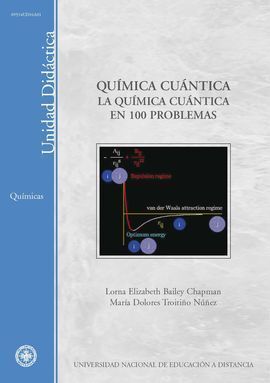 QUÍMICA CUÁNTICA. LA QUÍMICA CUÁNTICA EN 100 PROBLEMAS
