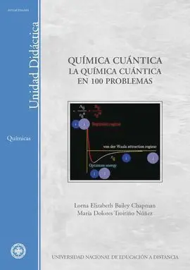 Química Cuántica. La Química Cuántica en 100 Problemas