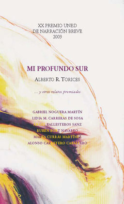 MI PROFUNDO SUR Y OTROS RELATOS PREMIADOS. XX PREMIO UNED DE NARRACIÓN BREVE 200