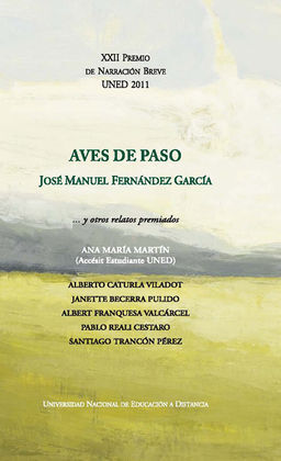 AVES DE PASO? Y OTROS RELATOS PREMIADOS. XXII PREMIO DE NARRACIÓN BREVE UNED 201