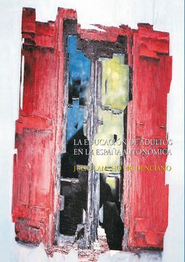 LA EDUCACIÓN DE ADULTOS EN LA ESPAÑA AUTONÓMICA