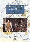DON CARLOS Y FELIPE II