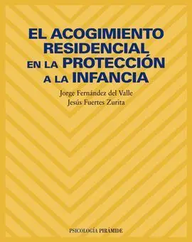 El Acogimiento Residencial en la Protección a la Infancia