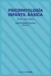 Psicopatología Infantil Basica. Teoria y Casos Clinicos