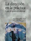 LA DIRECCIÓN EN LA PRÁCTICA, CASOS DE GESTIÓN DE EMPRESAS