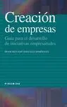 Creación de Empresas. Guía para el Desarrollo de Iniciativas