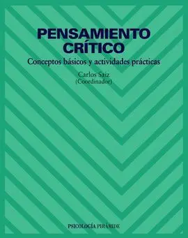 Pensamiento Crítico : Conceptos Básicos y Actividades Prácticas