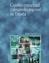 CAMBIO ESTRUCTURAL Y DESARROLLO REGIONAL EN ESPAÑA