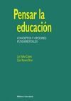 PENSAR LA EDUCACIÓN   CONCEPTOS Y OPCIONES FUNDAMENTALES