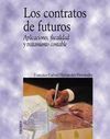 LOS CONTRATOS DE FUTUROS: APLICACIONES, FISCALIDAD Y TRATAMIENTOS CONTABLES