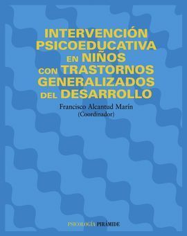 INTERVENCIÓN PSICOEDUCATIVA NIÑOS CON TRASTORNOS GENERALIZADOS DESARROLLO