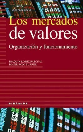 Los Mercados de Valores: Organización y Funcionamiento