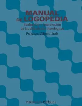 Manual de Logopedia: Evaluación e Intervención de las Dificultades Fon