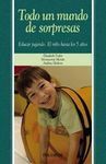 TODO UN MUNDO DE SORPRESAS: EDUCAR JUGANDO, EL NIÑO HASTA LOS 5 AÑOS