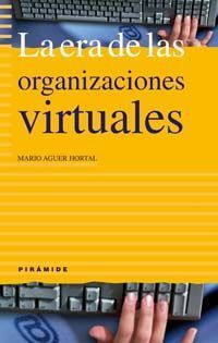 LA ERA DE LAS ORGANIZACIONES VIRTUALES