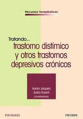 Tratando... Trastornos Distímico y Otros Trastornos Depresivos Crónicos