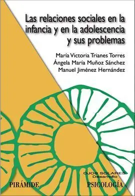 Las Relaciones Sociales en la Infancia y Adolescencia y Sus Problemas