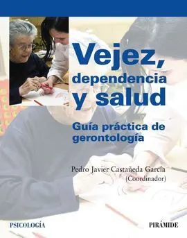 Vejez, Dependencia y Salud