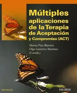 Múltiples Aplicaciones de la Terapia de Aceptación y Compromiso (Act)
