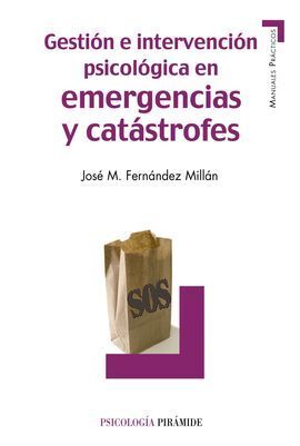 GESTIÓN E INTERVENCIÓN PSICOLÓGICA EN EMERGENCIAS Y CATÁSTROFES