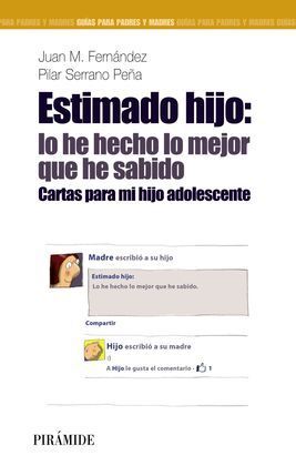 ESTIMADO HIJO: LO HE HECHO LO MEJOR QUE HE SABIDO