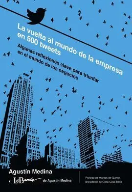 La Vuelta Al Mundo de la Empresa en 500 Tweets