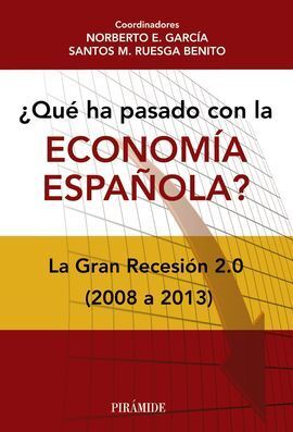 ¿QUÉ HA PASADO CON LA ECONOMÍA ESPAÑOLA?