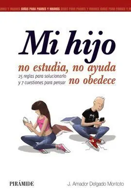 Mi Hijo no Estudia, no Ayuda, no Obedece