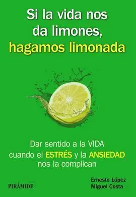 Si la Vida nos Da Limones, Hagamos Limonada