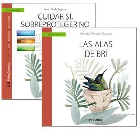 GUÍA: EL NIÑO SOBREPROTEGIDO. CUIDAR SÍ, SOBREPROTEGER NO + CUENTO: LAS ALAS DE