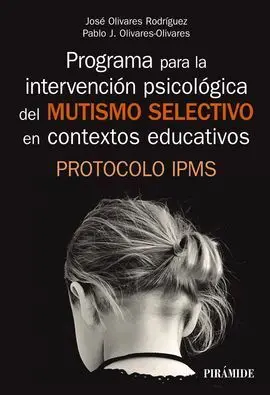 Programa para la Intervención Psicológica del Mutismo Selectivo en Contextos Edu