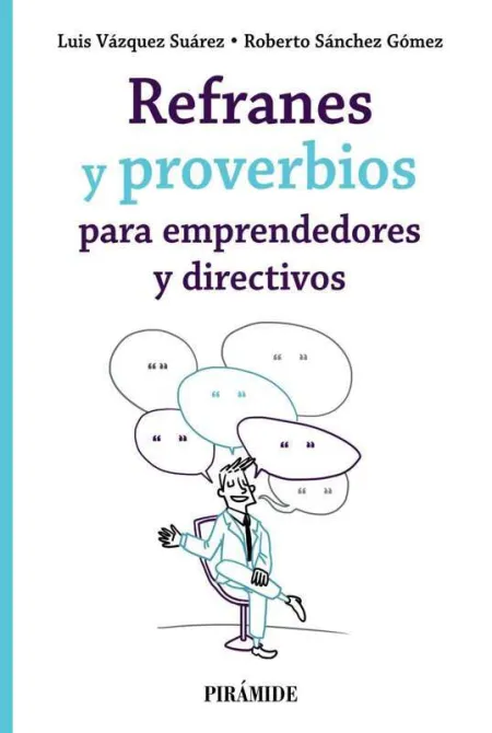 Refranes y Proverbios para Emprendedores y Directivos