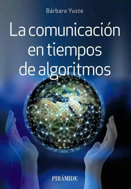 La Comunicación en Tiempos de Algoritmos