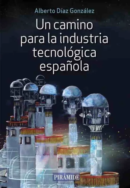 Un Camino para la Industria Tecnológica Española