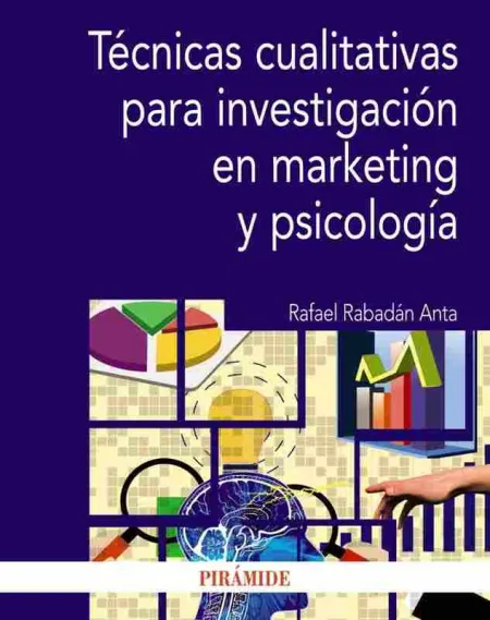 Técnicas Cualitativas para Investigación en Marketing y Psicología